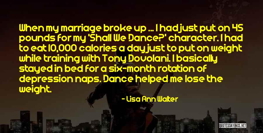 Dance To Lose Weight Quotes By Lisa Ann Walter Dance To Lose Weight Quotes By Lisa Ann Walter
