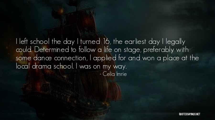 Dance To The Drama Quotes By Celia Imrie Dance To The Drama Quotes By Celia Imrie