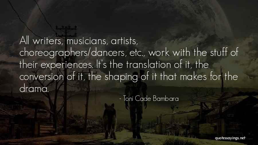 Dance To The Drama Quotes By Toni Cade Bambara Dance To The Drama Quotes By Toni Cade Bambara