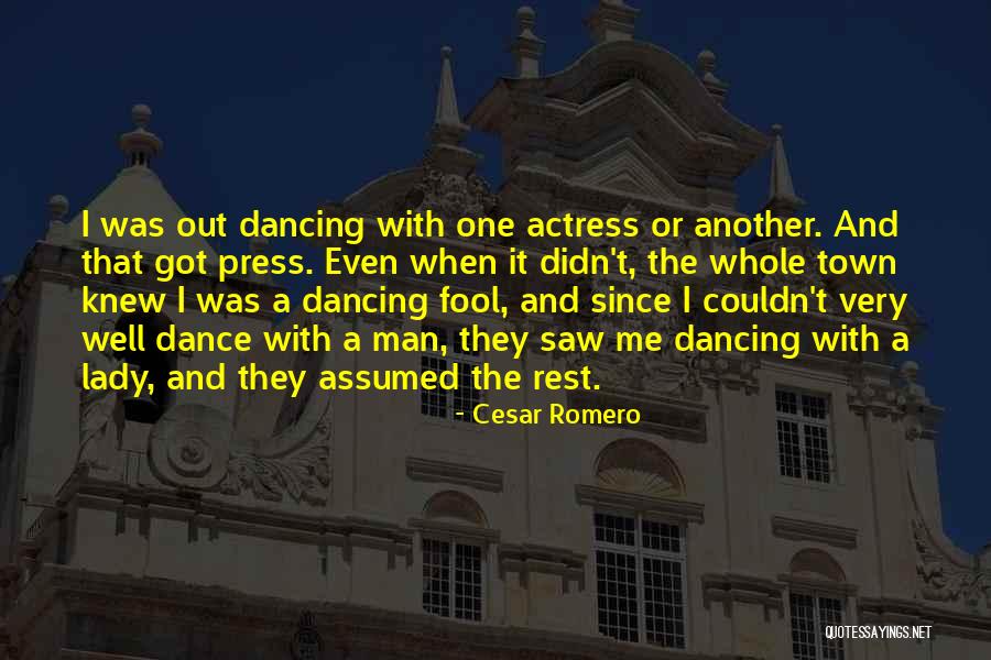 Dance Town Quotes By Cesar Romero Dance Town Quotes By Cesar Romero