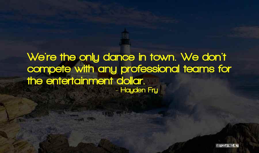 Dance Town Quotes By Hayden Fry Dance Town Quotes By Hayden Fry