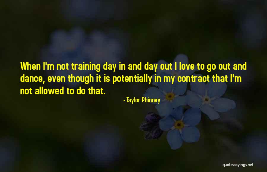 Dance Training Quotes By Taylor Phinney Dance Training Quotes By Taylor Phinney