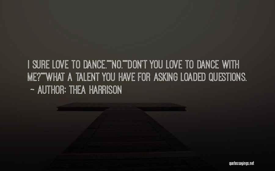 Dance With Me Love Quotes By Thea Harrison