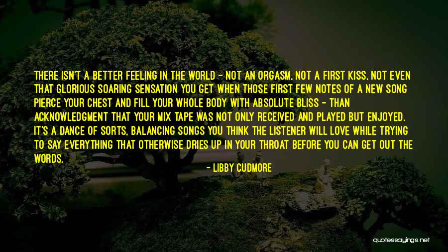 Dance With Your Love Quotes By Libby Cudmore Dance With Your Love Quotes By Libby Cudmore