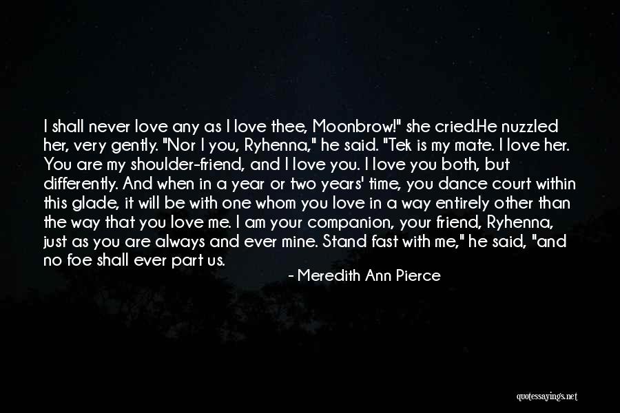 Dance With Your Love Quotes By Meredith Ann Pierce Dance With Your Love Quotes By Meredith Ann Pierce