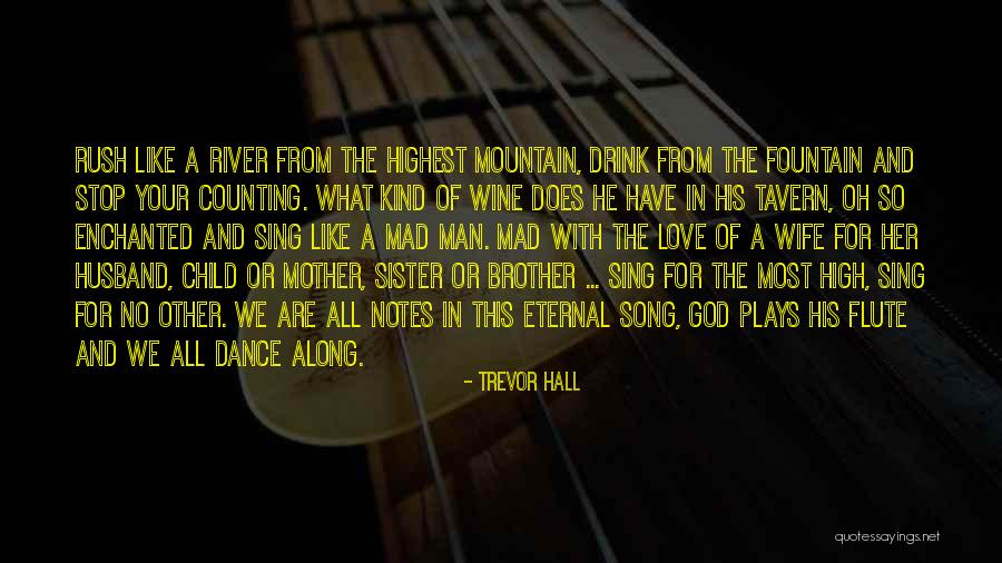 Dance With Your Love Quotes By Trevor Hall Dance With Your Love Quotes By Trevor Hall