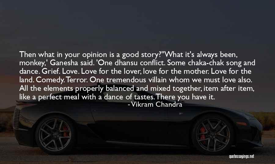 Dance With Your Love Quotes By Vikram Chandra Dance With Your Love Quotes By Vikram Chandra