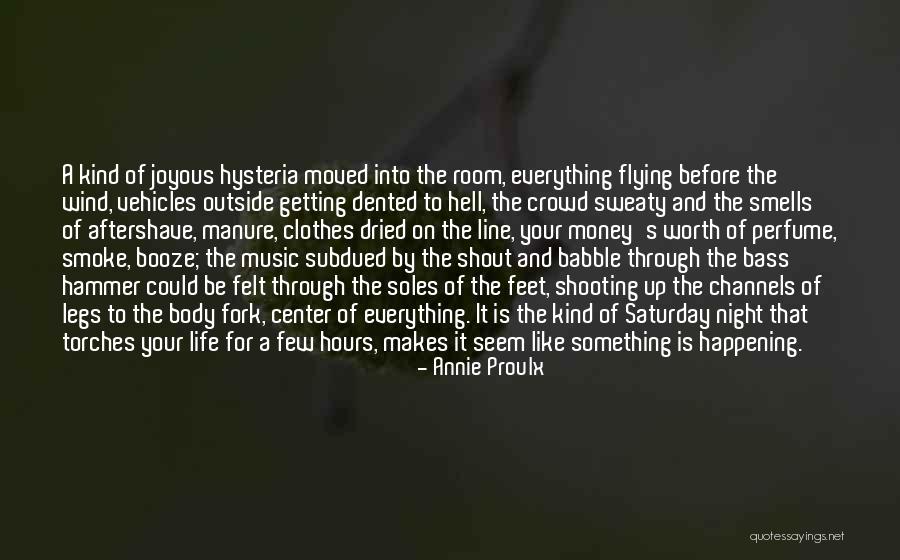 Dance Your Life Quotes By Annie Proulx