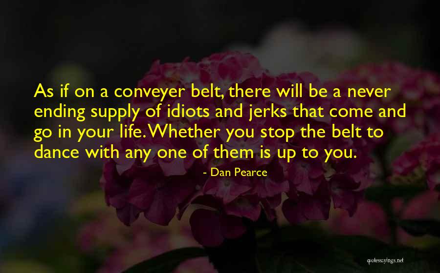 Dance Your Life Quotes By Dan Pearce