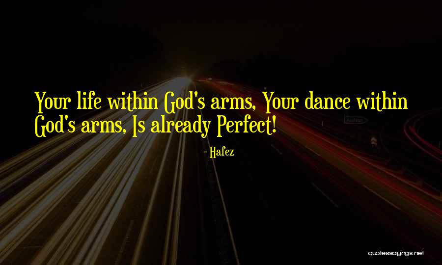 Dance Your Life Quotes By Hafez