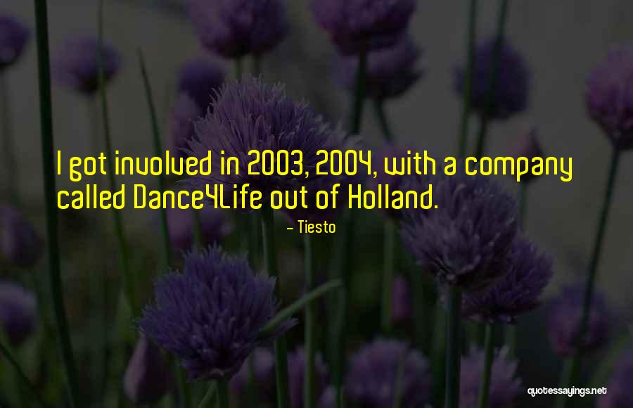 Dance4life Quotes By Tiesto Dance4life Quotes By Tiesto