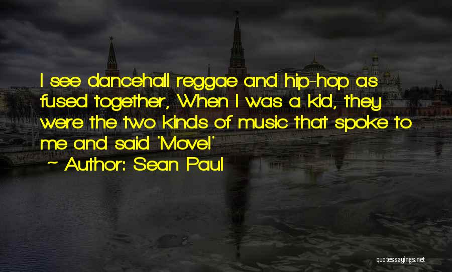 Dancehall Reggae Quotes By Sean Paul