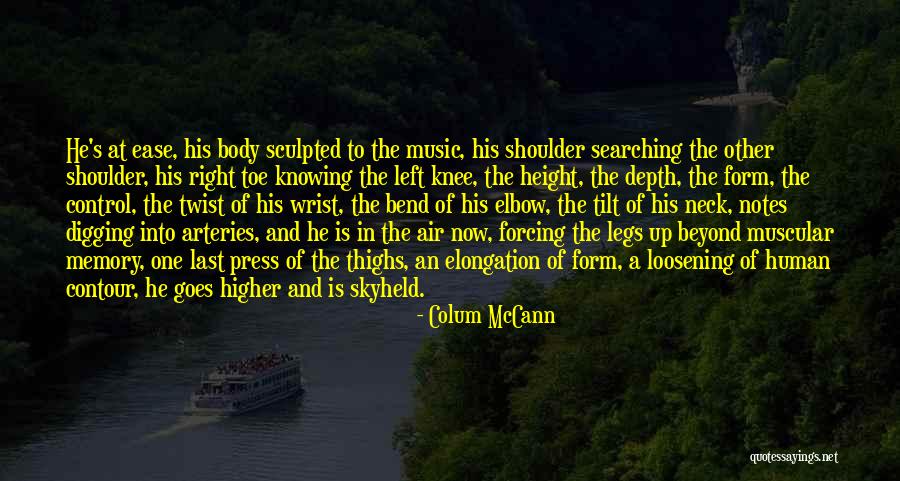 Dancer Colum Mccann Quotes By Colum McCann Dancer Colum Mccann Quotes By Colum McCann