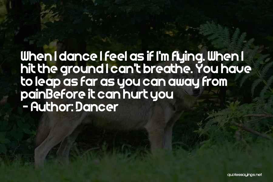 Dancer Pain Quotes By Dancer