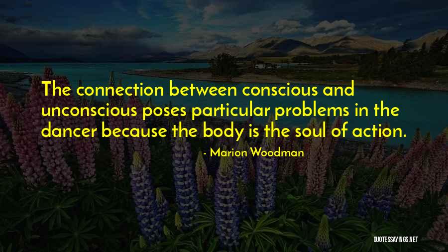 Dancer Problems Quotes By Marion Woodman Dancer Problems Quotes By Marion Woodman