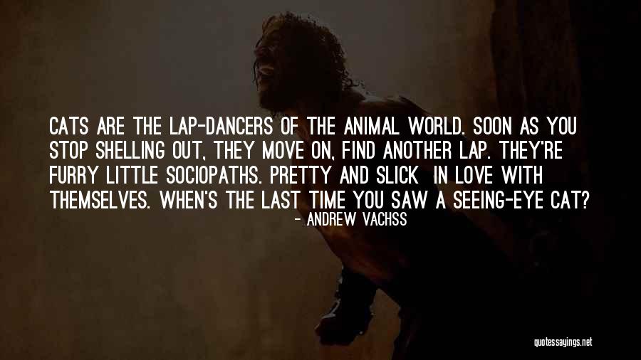 Dancers Quotes By Andrew Vachss