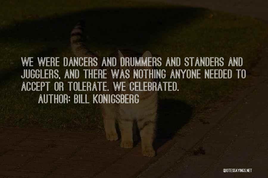 Dancers Quotes By Bill Konigsberg