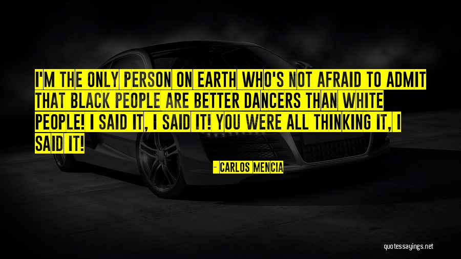 Dancers Quotes By Carlos Mencia