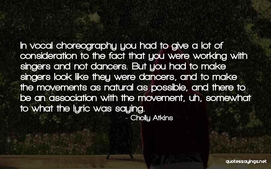 Dancers Quotes By Cholly Atkins Dancers Quotes By Cholly Atkins