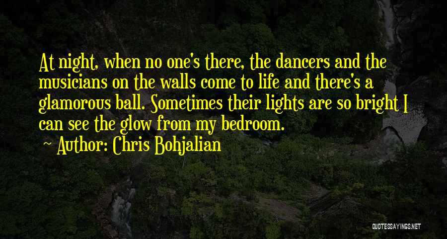 Dancers Quotes By Chris Bohjalian