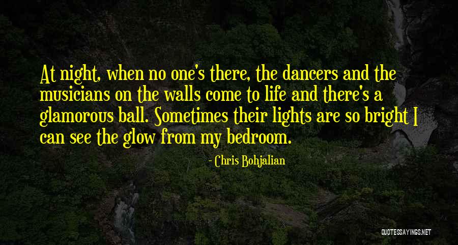 Dancers Quotes By Chris Bohjalian