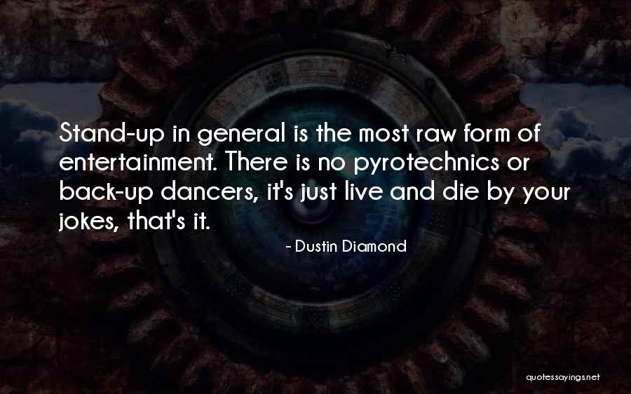 Dancers Quotes By Dustin Diamond