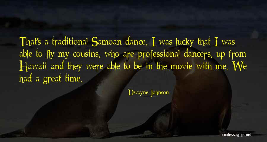 Dancers Quotes By Dwayne Johnson Dancers Quotes By Dwayne Johnson