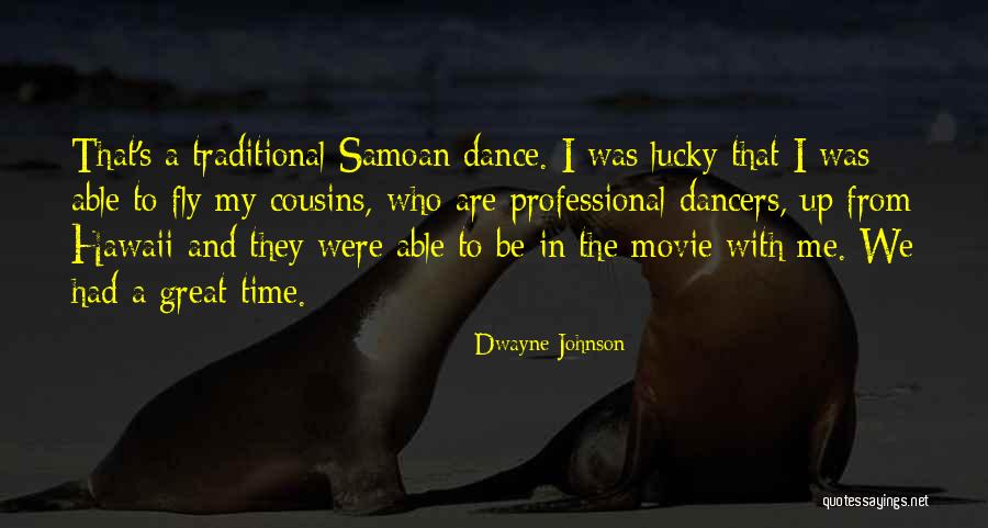 Dancers Quotes By Dwayne Johnson