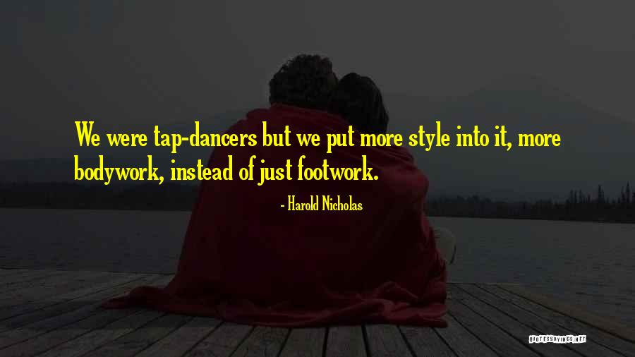 Dancers Quotes By Harold Nicholas