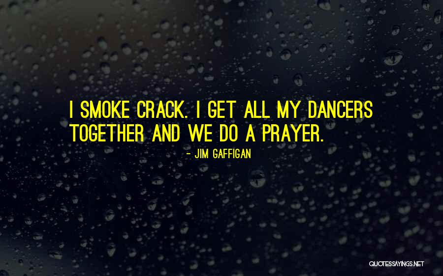 Dancers Quotes By Jim Gaffigan Dancers Quotes By Jim Gaffigan