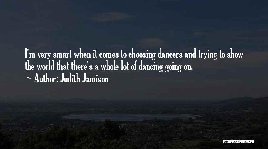 Dancers Quotes By Judith Jamison