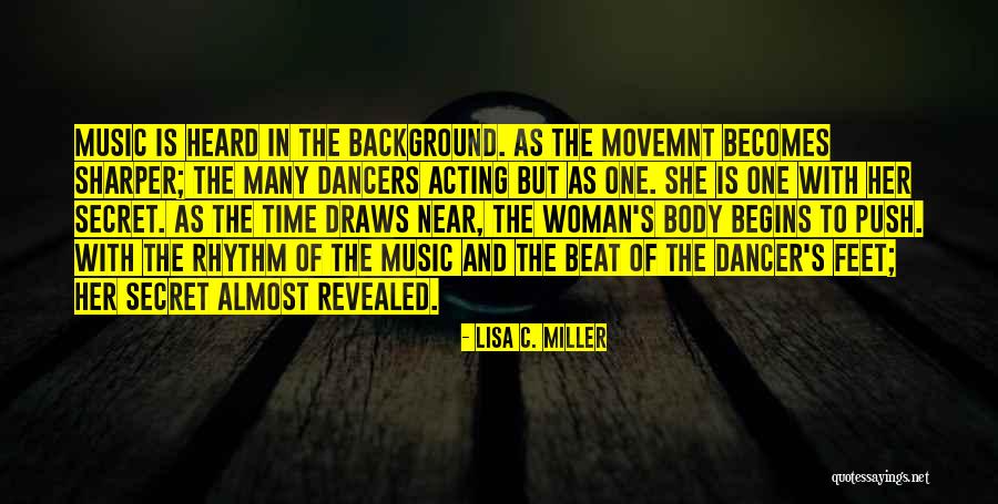 Dancers Quotes By Lisa C. Miller