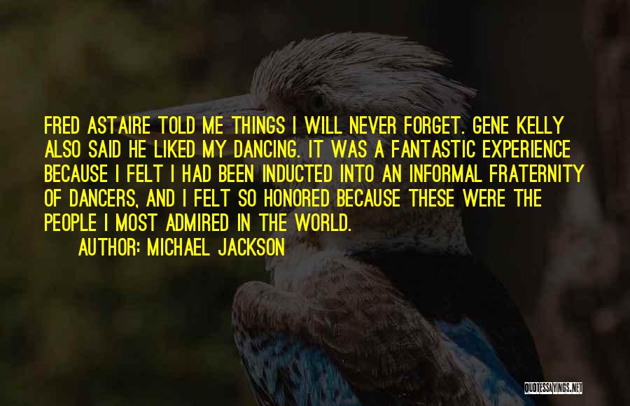 Dancers Quotes By Michael Jackson