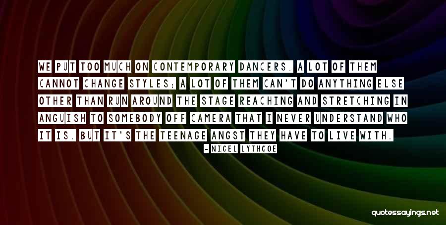 Dancers Quotes By Nigel Lythgoe Dancers Quotes By Nigel Lythgoe