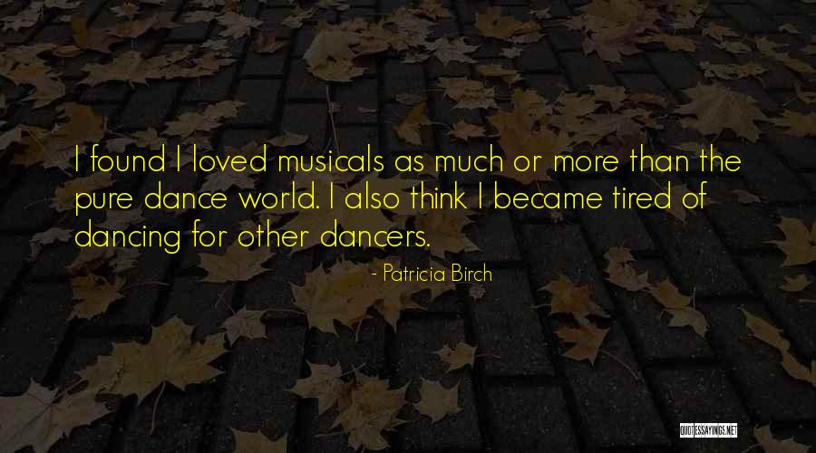 Dancers Quotes By Patricia Birch