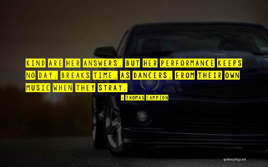 Dancers Quotes By Thomas Campion Dancers Quotes By Thomas Campion