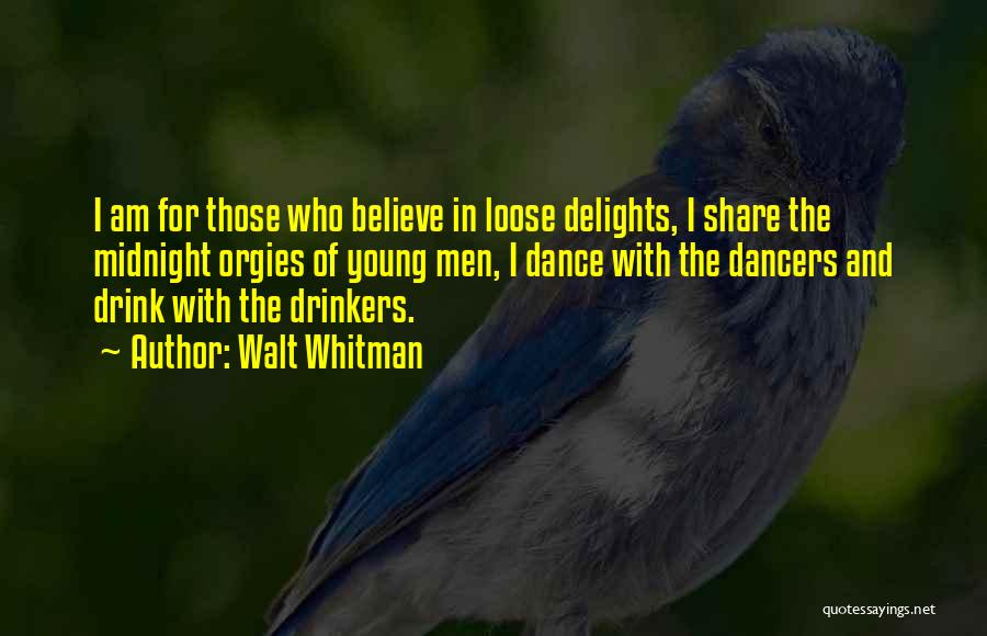 Dancers Quotes By Walt Whitman