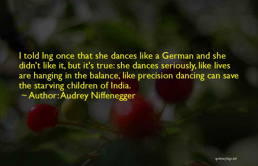 Dances Quotes By Audrey Niffenegger