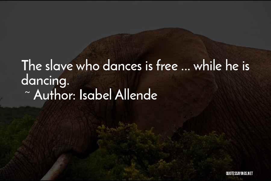 Dances Quotes By Isabel Allende
