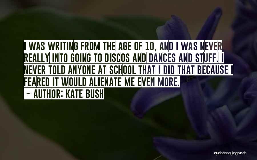 Dances Quotes By Kate Bush