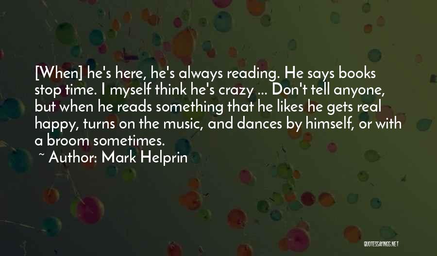 Dances Quotes By Mark Helprin