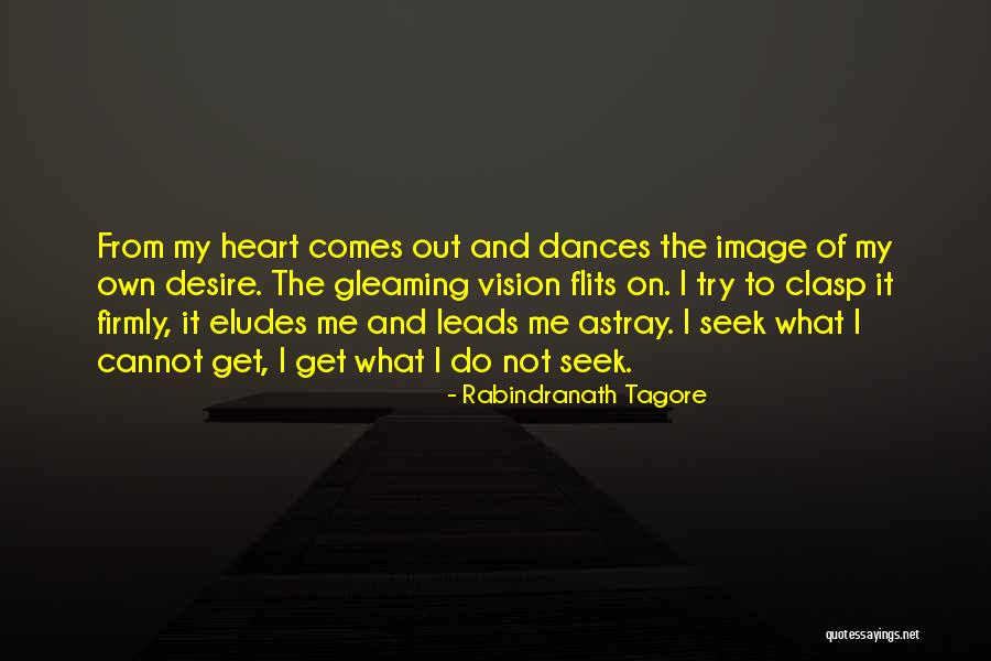 Dances Quotes By Rabindranath Tagore