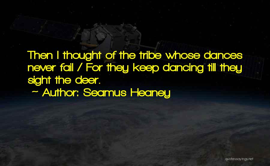 Dances Quotes By Seamus Heaney