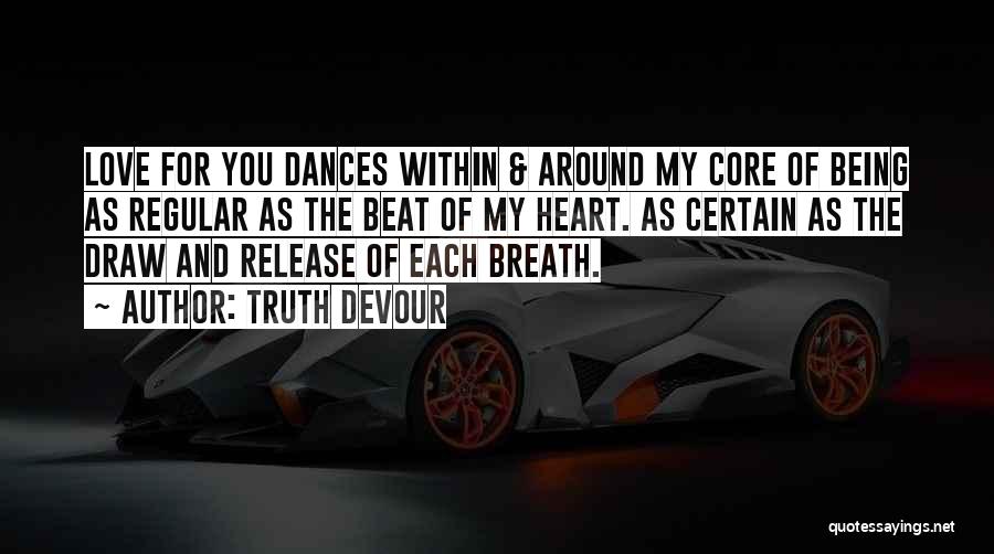 Dances Quotes By Truth Devour