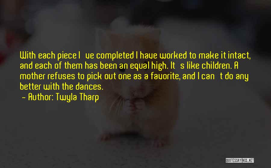 Dances Quotes By Twyla Tharp