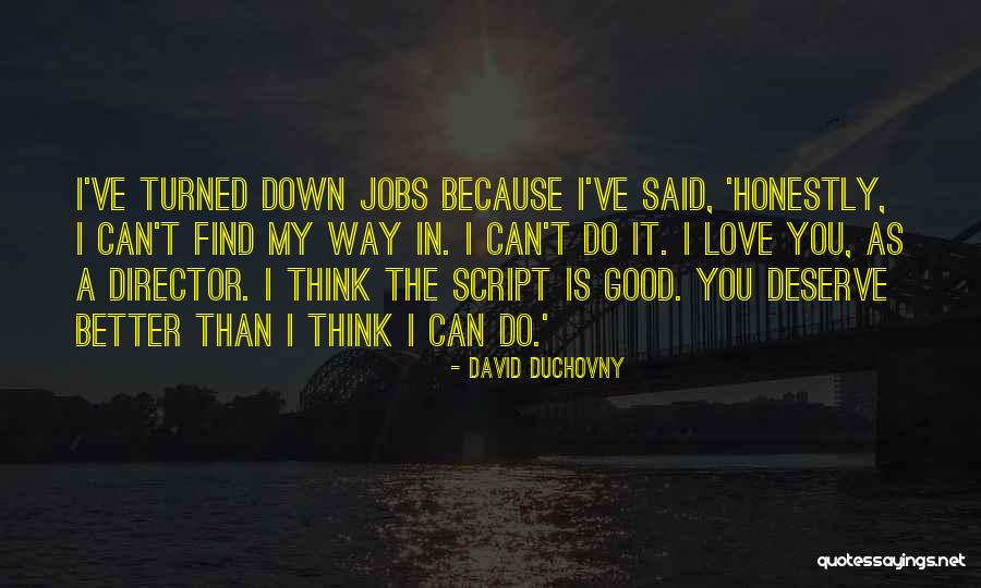 Danceteria Turol Quotes By David Duchovny Danceteria Turol Quotes By David Duchovny