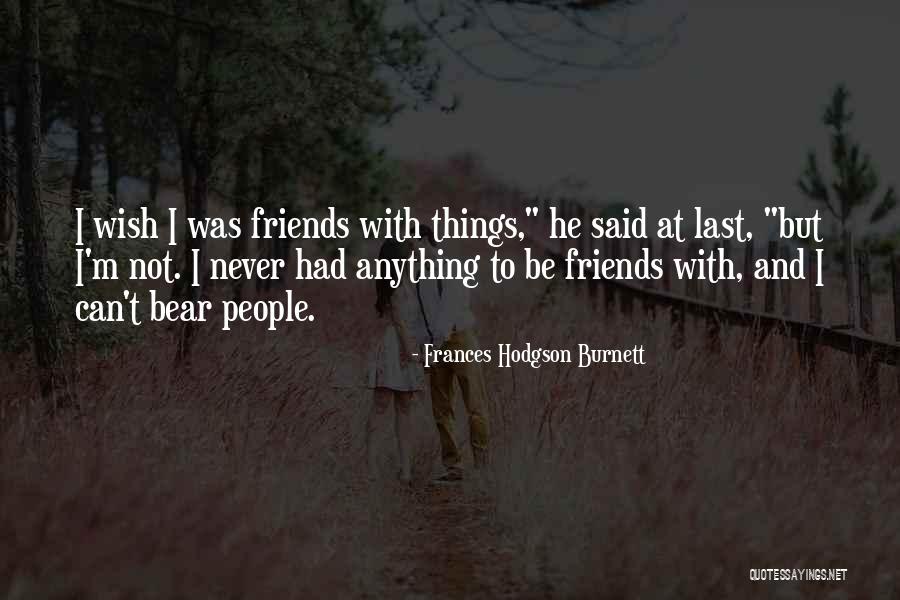 Danchi Quotes By Frances Hodgson Burnett Danchi Quotes By Frances Hodgson Burnett