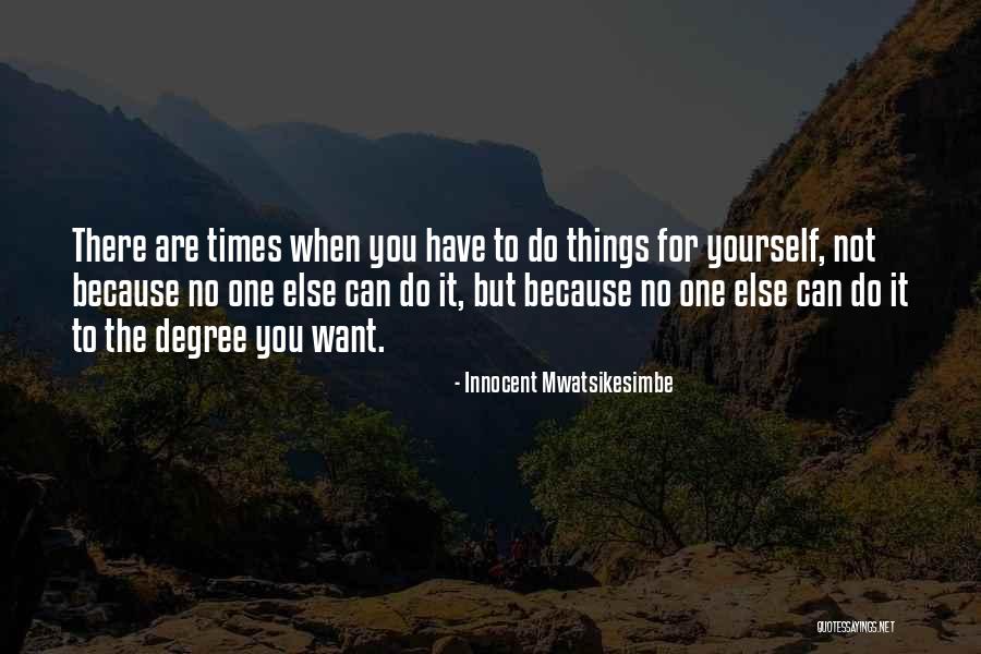 Dancie Ware Quotes By Innocent Mwatsikesimbe Dancie Ware Quotes By Innocent Mwatsikesimbe