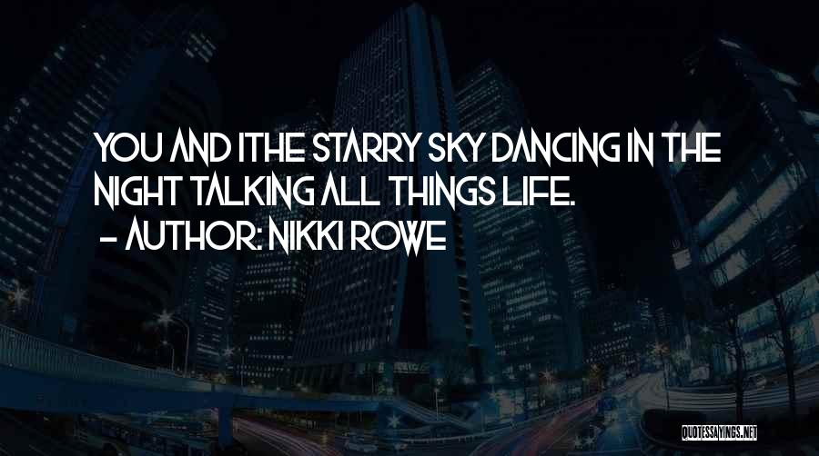Dancing All Night Quotes By Nikki Rowe