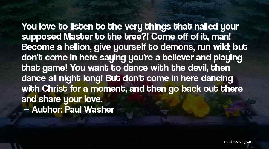 Dancing All Night Quotes By Paul Washer